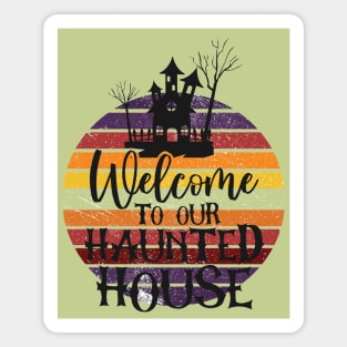 Welcome to our Haunted House Magnet